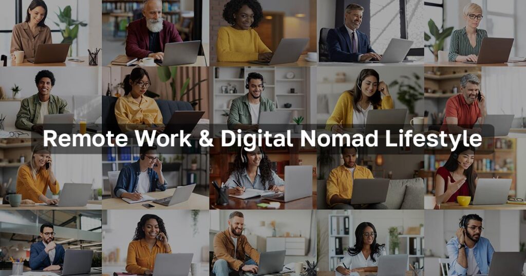 Remote Work and Digital Nomad Lifestyle 2025